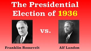 The American Presidential Election of 1936 [upl. by Pettifer]