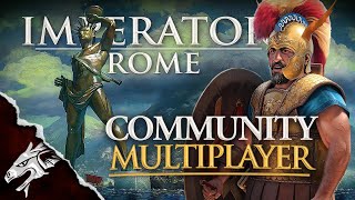 Colossal Community Carnage Ep1 Imperator Rome Community Multiplayer [upl. by Aremus]