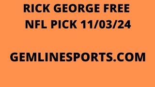 FREE NFL PICK November 3 2024 from Rick George [upl. by Duane656]