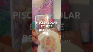 PISCES  CHILD DIVINE  But only if U complete Your healing SOLAR ECLIPSE READING [upl. by Rind206]