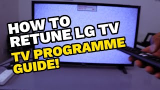 HOW TO RETUNE Your LG TV PROGRAMME GUIDE [upl. by Wailoo179]