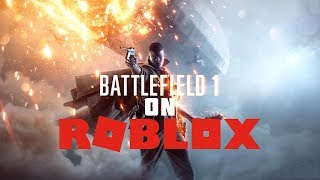 Battlefield 1 trailer on roblox [upl. by Alimak]