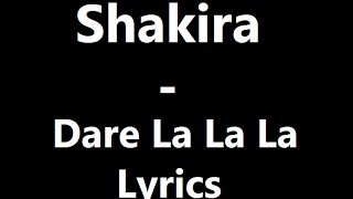 Shakira  Dare La La La Lyrics [upl. by Bryana582]