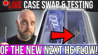 NEW NZXT H6 FLOW Live Case Swap and Testing VS the HYTE Y70 Touch [upl. by Enid]