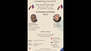 In Solidarity with Haiti  Gerald Horne amp Pierre Labossiere Solidarity Msgs Guyana Bonaire Barbuda [upl. by Stephanus]