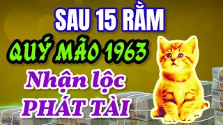 Dự Báo Tử Vi Tuổi Quý Mão 1963 Sau 15 Rằm Tháng 10 Âm Đầy May Mắn Tài Lộc Tràn Ngập [upl. by Mcfarland]