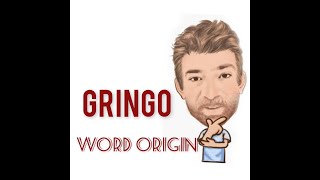 Gringo  Word Origin 513 English Tutor Nick P [upl. by Edroi]