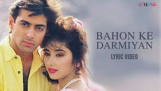 Bahon Ke Darmiyan Lyrical Video  Alka Yagnik Hariharan  Salman KhanManisha Koirala  Khamoshi [upl. by Einnaf]