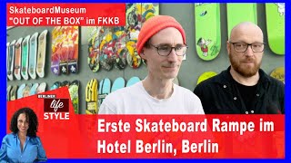 Erste IndoorSkateboard Rampe im Hotel Berlin Berlin  SkateboardMuseum [upl. by Robena]