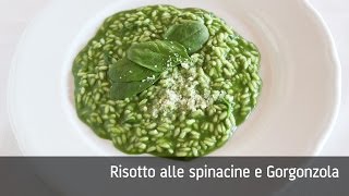 Risotto alle spinacine e Gorgonzola [upl. by Dedra]