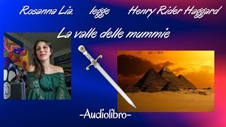 Henry Rider Haggard La valle delle mummie Audiolibro [upl. by Steward1]