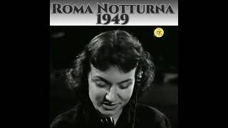 Roma Notturnaera il 1949 [upl. by Thurnau]