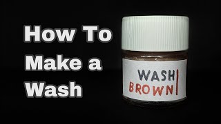 How to Make a Wash for Models  Simple Recipe [upl. by Artim]