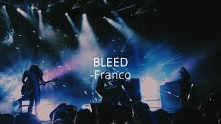 Franco  Bleed Lyrics [upl. by Meirrak]