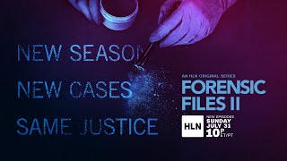 Forensic Files II July 2022  Official Trailer  HLN [upl. by Selemas883]