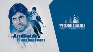 Weekend Classic Collection  Amitabh Bachchan Special  Audio Jukebox [upl. by Gnanmas785]