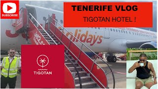 TENERIFE VLOG  TIGOTAN LOVERS AND FRIENDS HOTEL PART 1 [upl. by Nnylylloh920]