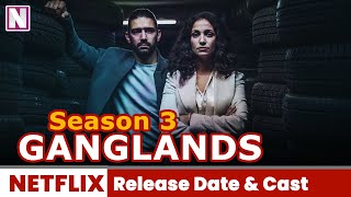 Ganglands Season 3 Netflix Release Date amp Other Updates  Release on Netflix [upl. by Hasin]