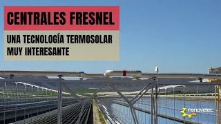 CENTRALES FRESNEL UNA TECNOLOGÍA TERMOSOLAR MUY INTERESANTE [upl. by Cahilly576]