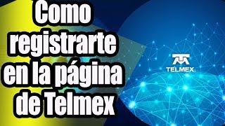 Como registrarte en la página de Telmex [upl. by Maon703]