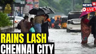 Chennai Heavy Rainfall LIVE  Tamil Nadu Rainfall News LIVE  Orange Alert For Chennai  N18L [upl. by Troyes]