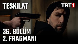 Teşkilat 36 Bölüm 2 Fragmanı [upl. by Earezed211]