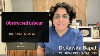 Obstructed Labour 100 clinical presentations learn simply by Dr Kawita Bapat [upl. by Vassell]