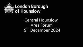 Hounslow Area Forum 9 December 2024 [upl. by Ailegra59]