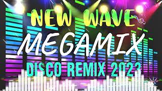 NEW WAVE MEGAMIX  DISCO NONSTOP 80s amp 90s  Disco Remix Nonstop 2023 [upl. by Nachison]