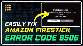 Fix Firestick Error Code 8506 Quick and Easy Solutions [upl. by Sinnelg]