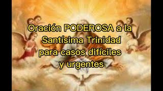 Oración poderosa a la Santísima Trinidad para casos difíciles y urgentes  Amigos de DIOSS [upl. by Yenffad]