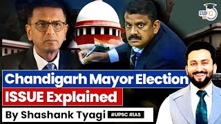 Chandigarh Mayor Election Mockery of Democracy  Supreme Court  UPSC GS2 [upl. by Barrington]