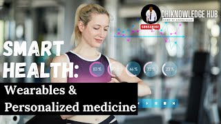 Smart Health Unleashed Wearables and Personalized Medicine [upl. by Gemmell]