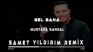 Mustafa Sandal  Gel Bana  Samet Yıldırım Remix [upl. by Senaj]