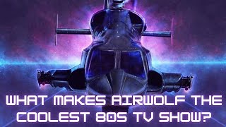 What Makes Airwolf the COOLEST 80s TV Show [upl. by Attenat332]