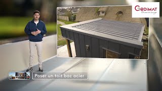 Comment poser un toit bac acier  Ma Maison de A à Z [upl. by Newnorb234]