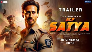 Satya  Official Trailer  Tiger Shroff  Ajay Devgn  Shraddha Kapoor  Akshay Kumar  Acp Satya [upl. by Gowrie140]