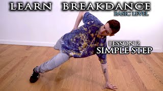 Learn how to Breakdance  FREE ONLINE Class  Basic Lesson 2  Simple Step [upl. by Shultz]