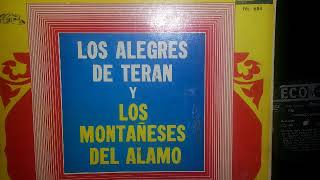 LOS ALEGRES DE TERAN Y LOS MONTANESES DEL ALAMO [upl. by Atoel]