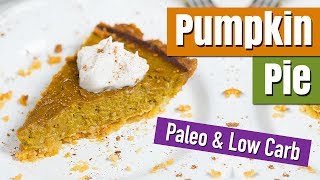 Low Carb Pumpkin Pie Paleo amp Gluten Free  Healthy Holiday Recipes [upl. by Lotsyrk]