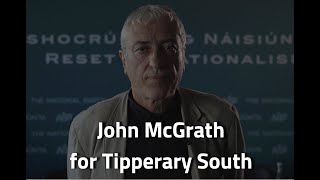 ‘Ireland is what matters’  Vote John McGrath Number 1 in Tipperary South [upl. by Pelletier]