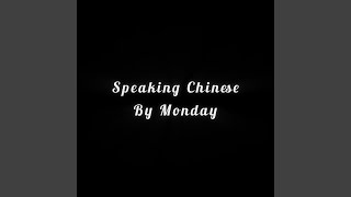 Speaking Chinese By Monday [upl. by Nauqal]