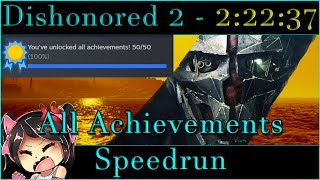 Dishonored 2  ALL ACHIEVEMENTS Speedrun 22237 First ever run [upl. by Nodyarb]