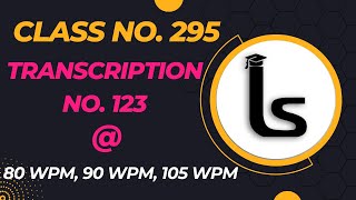 English Shorthand Dictation Transcription No 123  Kailash ChandraClass 295 Likho Steno Academy [upl. by Youngran]