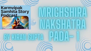 Mrighshira Nakshatra Pada1  Karmvipak Samhita Story amp Remedy [upl. by Hayyifas465]