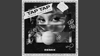 Tap Tap Extended Remix [upl. by Llezniuq]