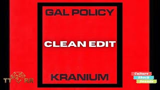 Kranium  Gal Policy TTRR Clean Version PROMO [upl. by Labannah]