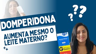 DOMPERIDONA AUMENTA O LEITE MATERNO  Minha experiência [upl. by Neersan]