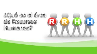 ¿Qué es el área de recursos humanos [upl. by Leopoldeen]