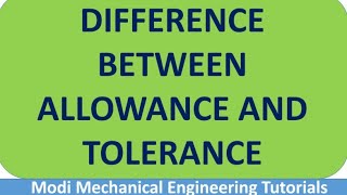 Allowance  Difference Between Allowance and Tolerance  Mechanical Measurements [upl. by Ennovahc]